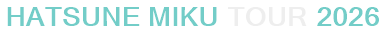 Hatsune Miku Tour 2026